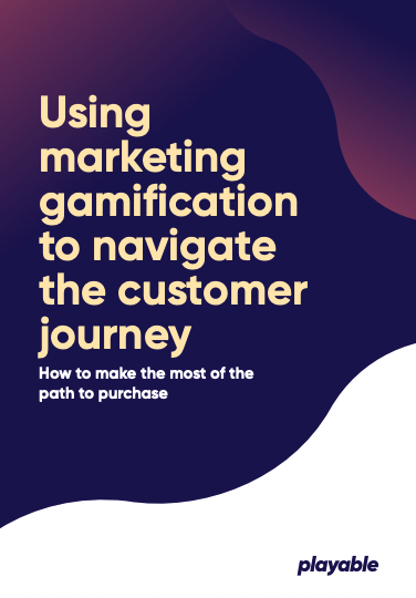 Navigating the customer journey with marketing gamification ebook by Playable.